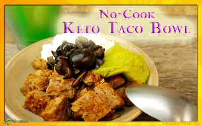 No Cook Keto Taco Bowl Recipe