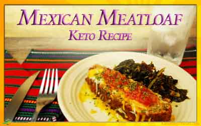 Mexican-Meatloaf-Ketogenic-Recipe-FI Keto Recipe for Mexican Meatloaf