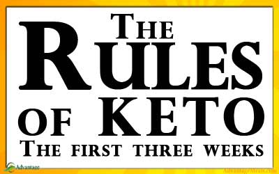 The Keto Rules. If you are a Keto Diet Beginner, the ketogenic diet can be overwhelming and confusing. This guide makes the keto diet easy. Just follow these Keto Rules for the first three weeks to get into ketosis fast and stay there. Weight loss really can be effortless when you start your new keto diet the right way. There are many ways to keto, but there is only one good way to start a keto diet. Follow these beginners keto rules. #Keto #KetoDiet #KetoBeginner #KetoRules